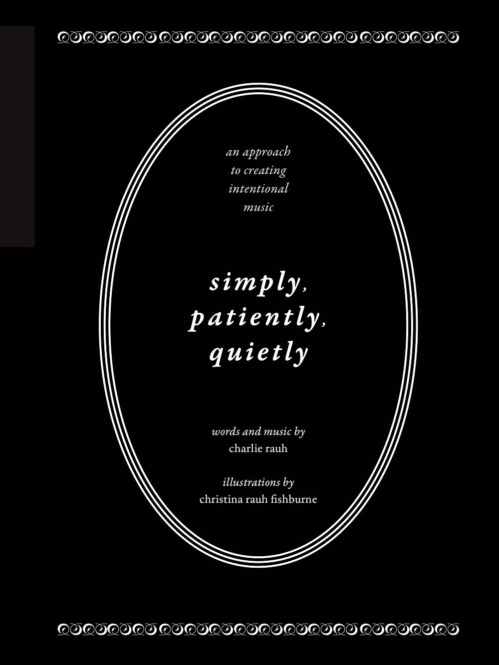 Simply, Patiently, Quietly – An Approach to Creating Intentional Music | Gitaar