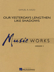 Our Yesterdays Lengthen like Shadows | Harmonieorkest