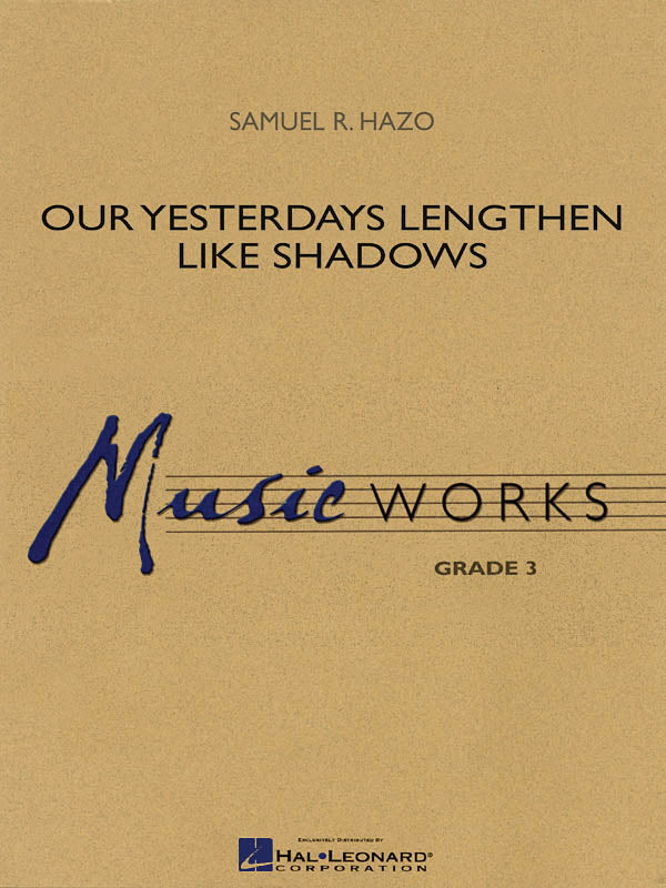 Our Yesterdays Lengthen like Shadows | Harmonieorkest