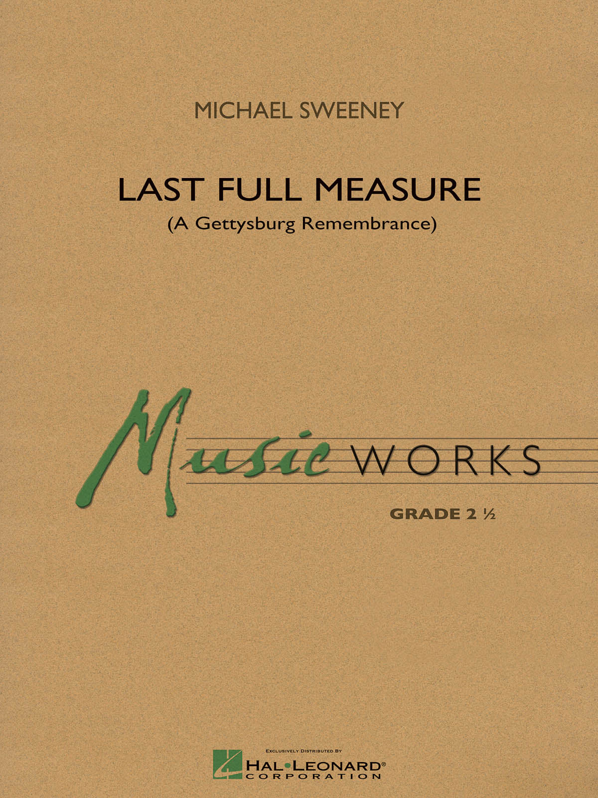 Last Full Measure (A Gettysburg Remembrance) – A Gettysburg Remembrance | Harmonieorkest