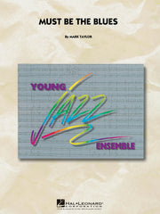 Must Be The Blues | Jazz Ensemble
