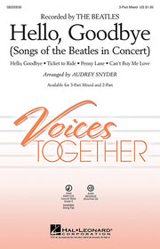 Hello, Goodbye – Songs of the Beatles in Concert | 2-Part Choir