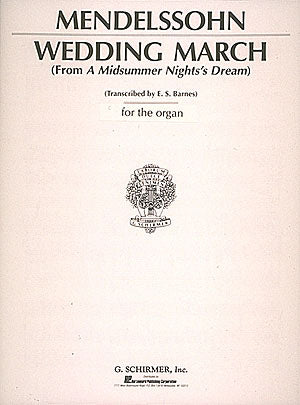 Mendelssohn: Wedding March from A Midsummer Night's Dream