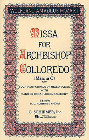 Mozart: Missa for Archbishop Colloredo (Mass in C, K.337)