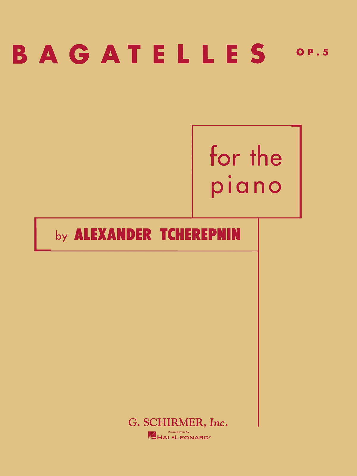 Tcherepnin: Bagatelles For The Piano Op. 5