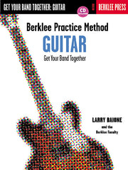 Berklee Practice Method: Guitar – Get Your Band Together | Gitaar