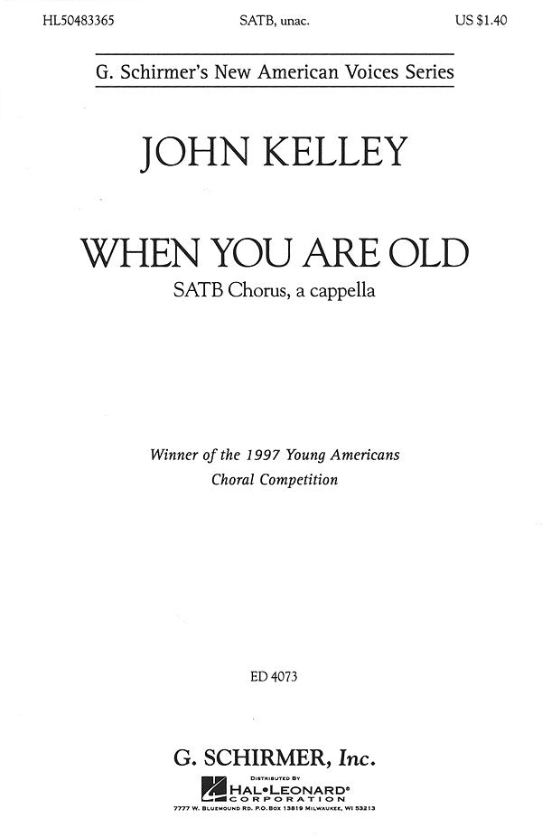 Kelley: When You Are Old
