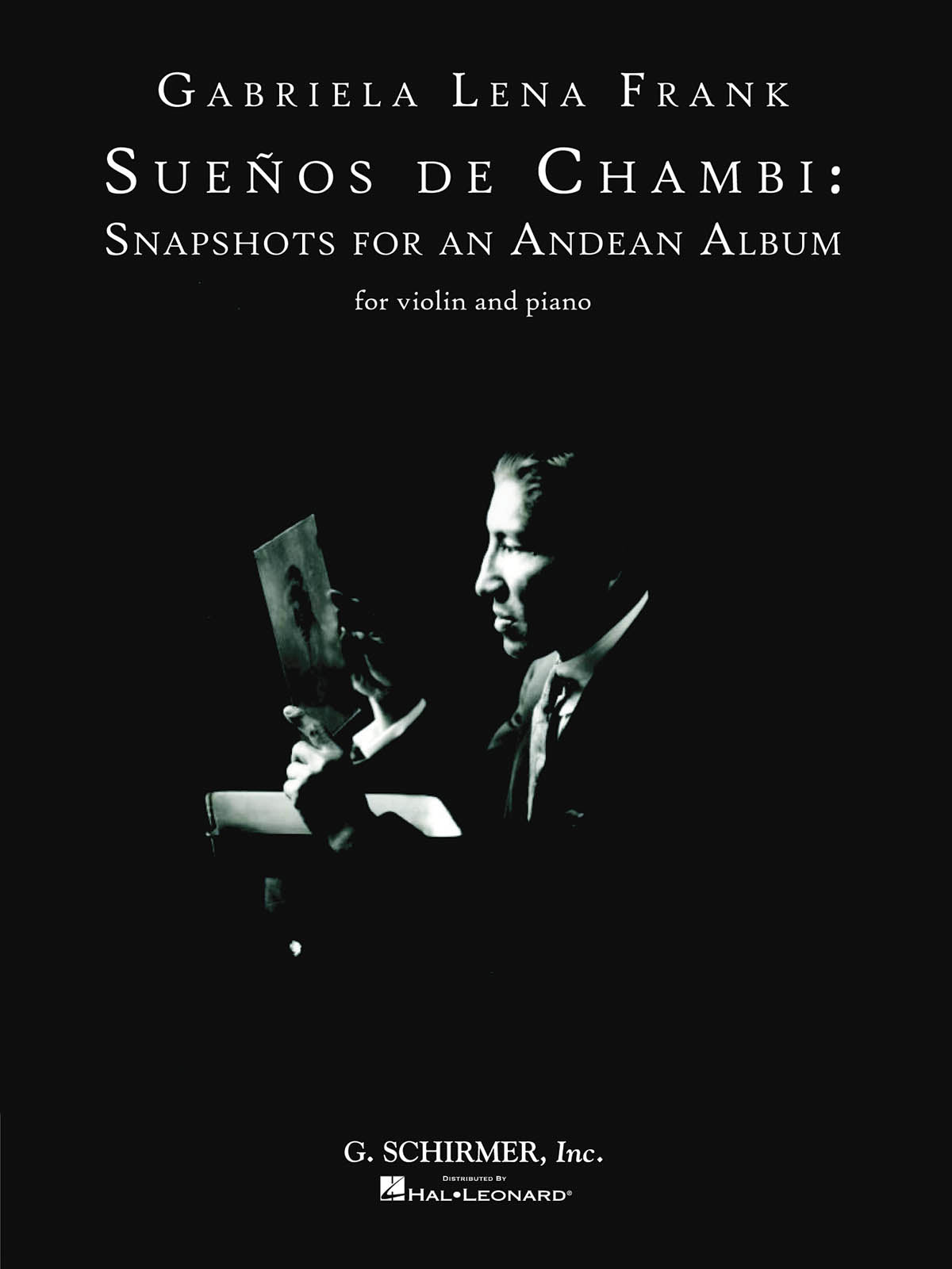 Frank: SueØos De Chambi: Snapshots for an Andean Album