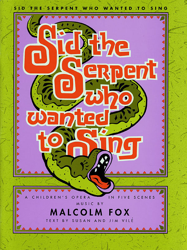 Fox: Sid The Serpent Who Wanted To Sing