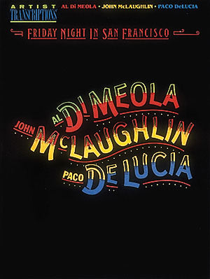 Al Di Meola, John McLaughlin, And Paco DeLuci | Gitaar