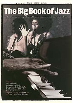 Big Book Of Jazz. Over 60 Great Jazz Standards | Piano, zang en gitaar