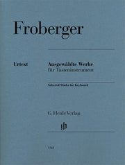 Froberger - Selected Works for Keyboard - (Piano)