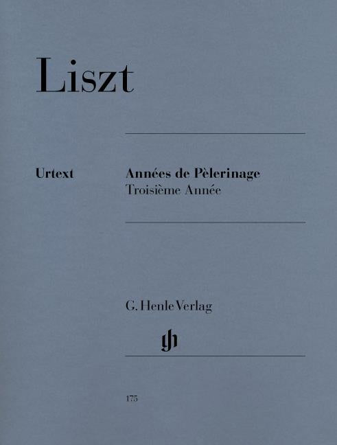 Liszt - Années De Pèlerinage - Troisième Année - (Piano)