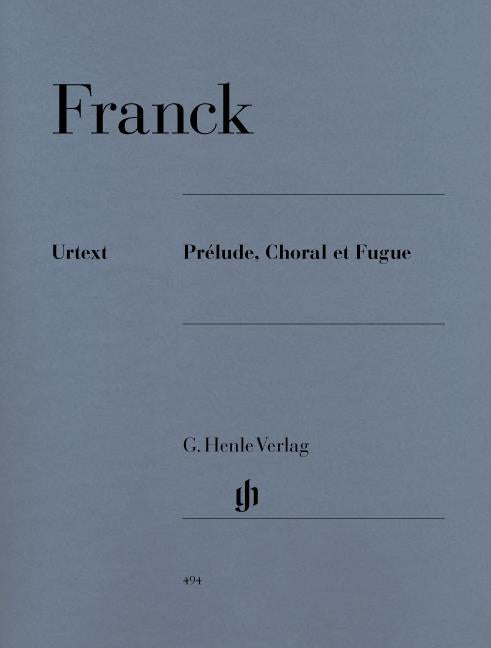 Franck - Prélude, Choral et Fugue (Henle Urtext Edition) - (Piano)