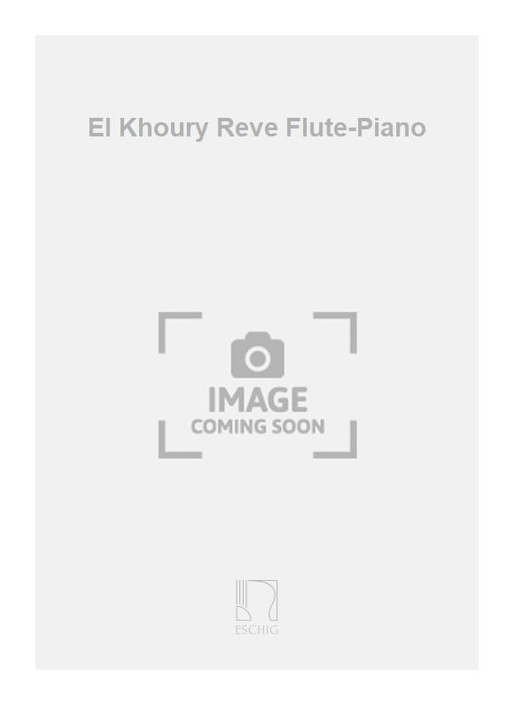 El-Khoury: Rêve op. 43 (Dwarsfluit, Piano)