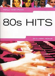 Really Easy Piano 80's Hits