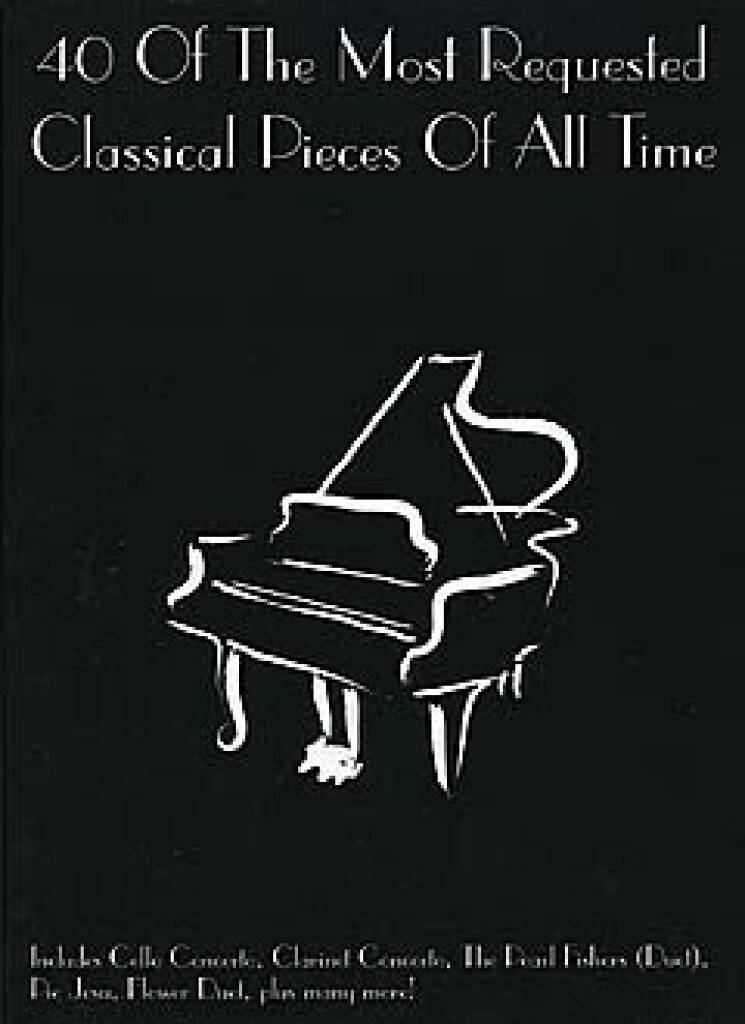 40 of the Most Requested Classical Pieces...