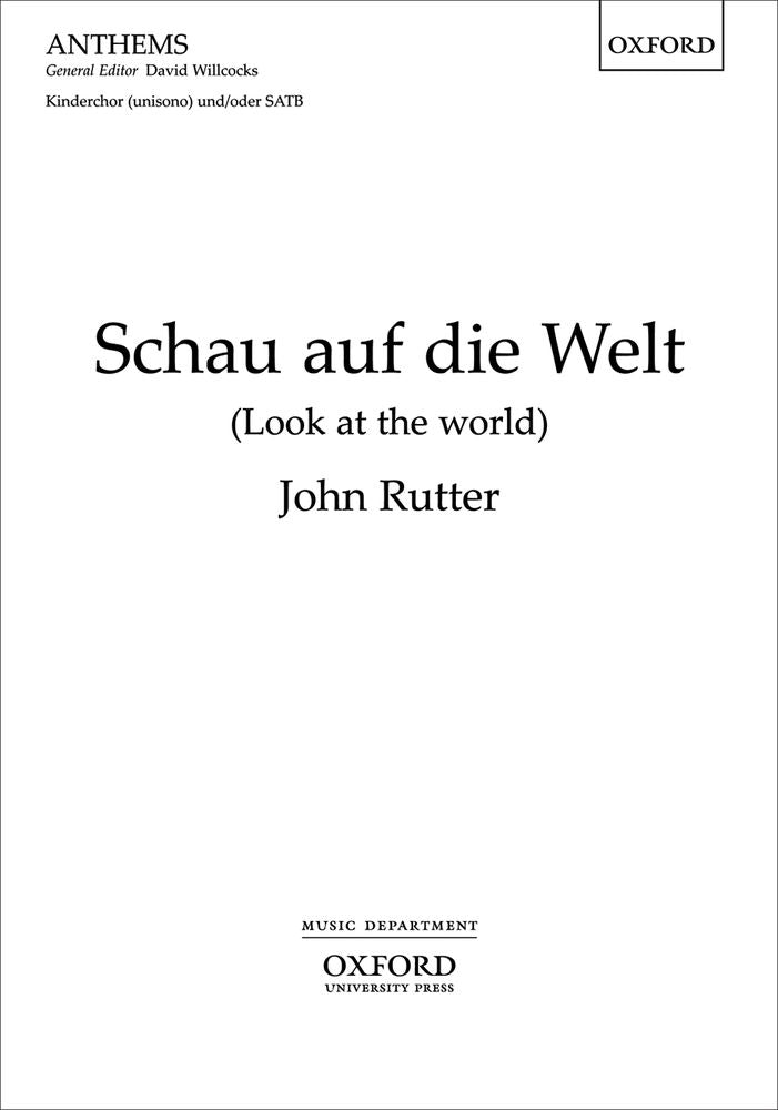Rutter: Schau Auf Die Welt (Gemengd koor, Piano)