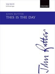 Rutter: This Is The Day (SATB, Orgel)