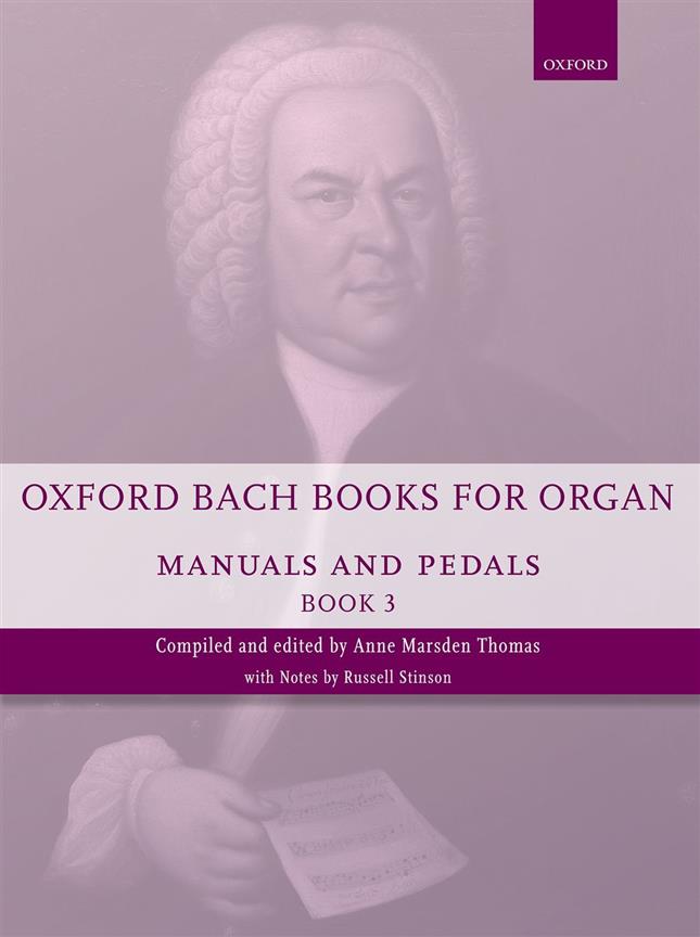 Bach: Oxford Bach Books for Organ: Manuals and Pedals (Book 3)