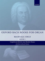 Bach: Oxford Bach Books for Organ: Manuals Only, Book 1