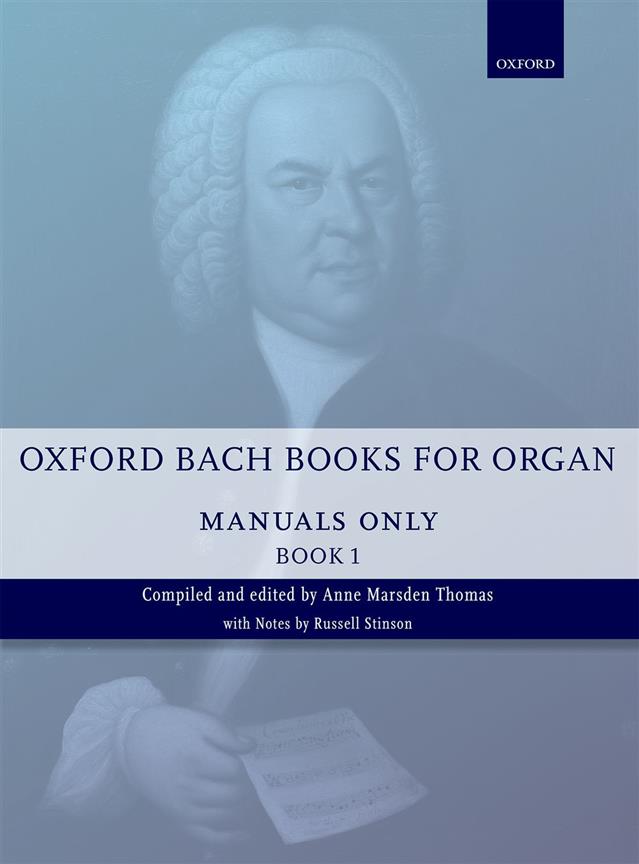 Bach: Oxford Bach Books for Organ: Manuals Only, Book 1