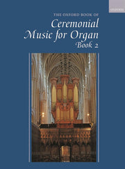 Gower: The Oxford Book Of Ceremonial Organ Music
