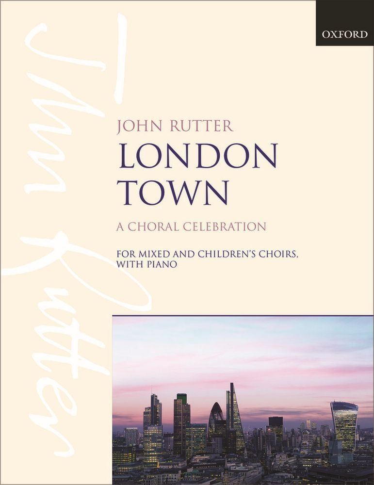 Rutter: John Rutter: London Town (SATB, Piano, Piano-uittreksel)