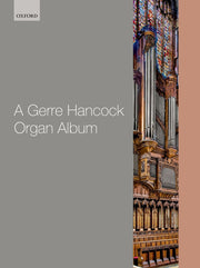 Hancock: A Gerre Hancock Organ Album