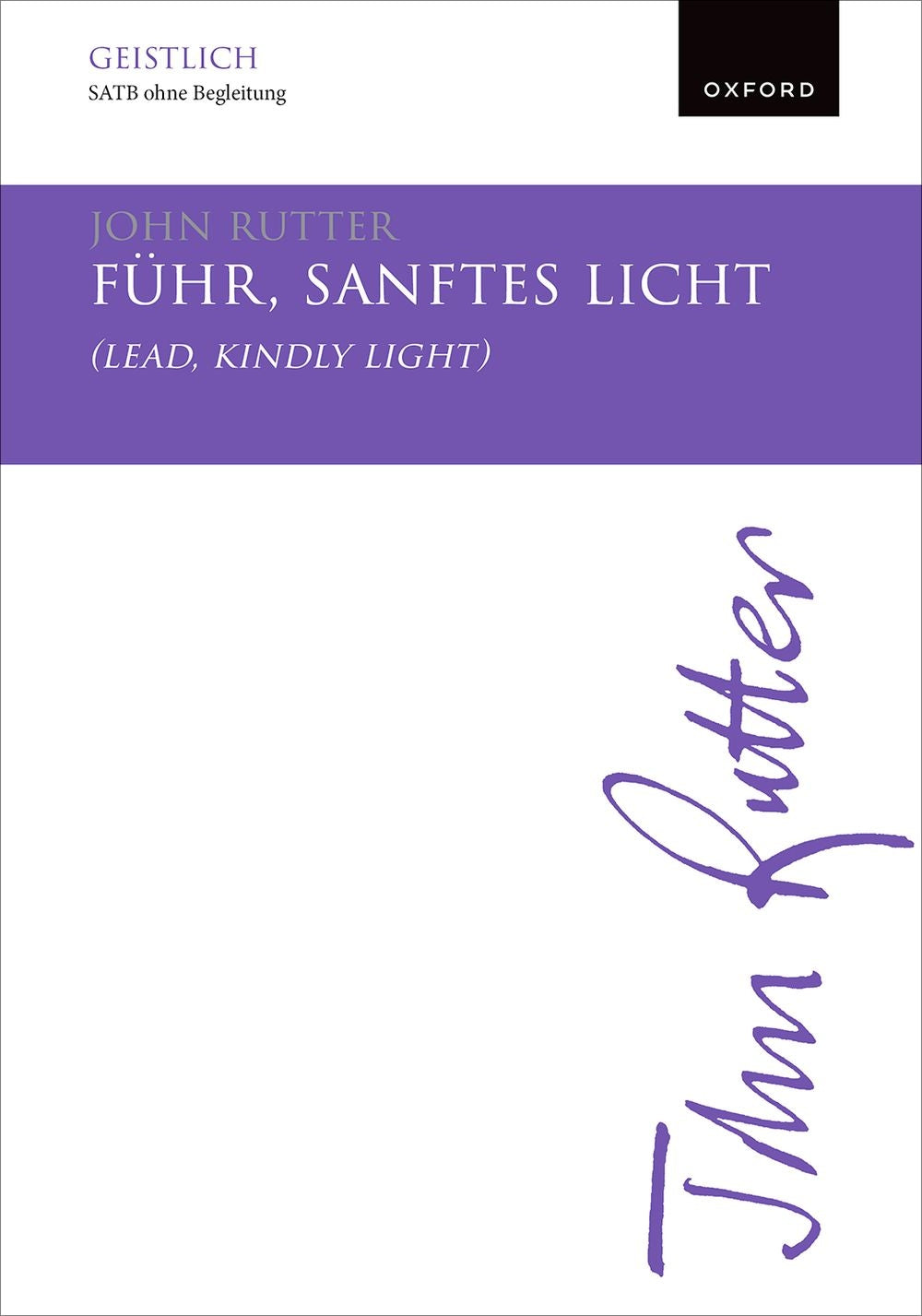 Rutter: Fuhr, sanftes Licht (Lead, kindly light) (SATB a capella)