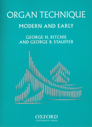 Ritchie/Stauffer: Organ Technique Modern and Early