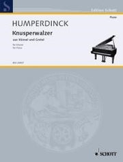 Engelbert Humperdinck: Knusperwalzer (Piano)