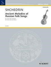 Rodion Shchedrin: Ancient Melodies of Russian Folk Songs (Cello, Piano)