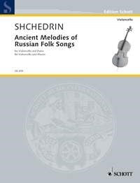 Rodion Shchedrin: Ancient Melodies of Russian Folk Songs (Cello, Piano)