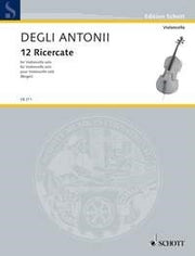 Gianbattista Degli Antonii: 12 Ricercate (Cello)
