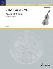 Xiaogang Ye: Poem of China op. 15 (Cello, Piano)