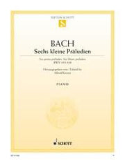 Johann Sebastian Bach: Sechs kleine Präludien (Piano)