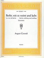 August Conradi: Berlin, wie es weint und lacht (Piano)