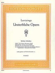 Albert Lortzing: Lortzings Unsterbliche Opern (Piano)