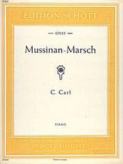 C. Carl: Mussinan-Marsch A-Dur A-Dur (Piano)