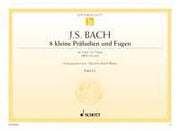 Bach: 8 kleine Präludien und Fugen (Orgel)