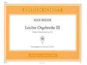 Reger: Leichte Orgelwerke op. 135a Band 3 (Orgel)