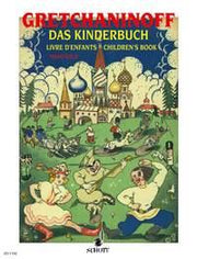 Alexander T. Gretchaninov: Das Kinderbuch op. 98 (Piano)