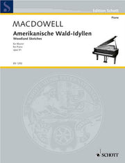 Edward MacDowell: Amerikanische Wald-Idyllen op. 51 (Piano)