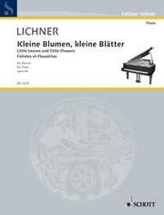 Heinrich Lichner: Kleine Blumen, kleine Blätter op. 64 (Piano)