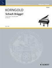 Erich Wolfgang Korngold: Schach Brügge! op. 12 (Piano)