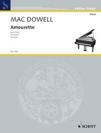 Edward MacDowell: Amourette (Piano)