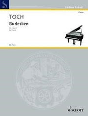 Ernst Toch: Burlesken op. 31 (Piano)
