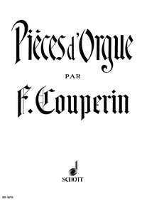 Couperin: Pièces d'Orgue (Orgel)