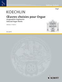 Koechlin: Ausgewählte Orgelwerke Band 2 (Orgel)